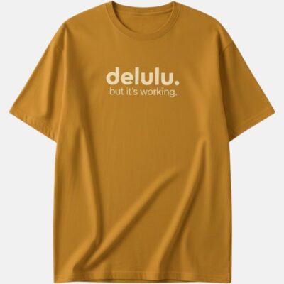 Delulu But It’s Working Tee