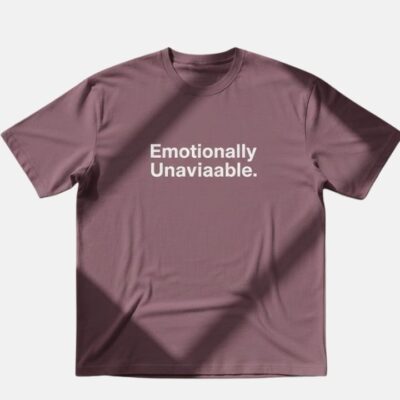 Emotionally Unavailable Tee